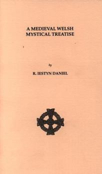 Paperback Medieval Welsh Mystical Treatise (Research Papers) Book
