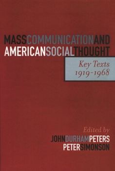 Hardcover Mass Communication and American Social Thought: Key Texts, 1919-1968 Book