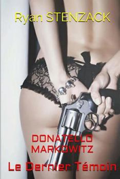 Paperback Donatello Markowitz: Le Dernier Témoin [French] Book