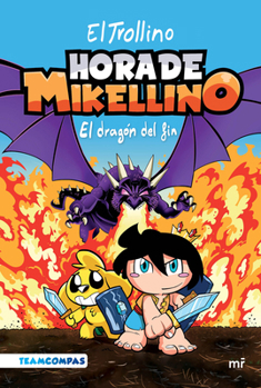 Paperback Hora de Mikellino 2. El Dragón del Fin / Mikellino's Time 2. the Dragon of the End Book