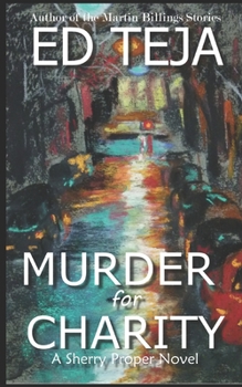 Murder For Charity: A Sherry Proper Novel