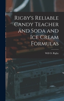Hardcover Rigby's Reliable Candy Teacher and Soda and Ice Cream Formulas Book