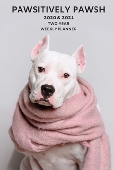 Paperback 2020 & 2021 Two-Year Weekly Planner For Pit Bull - Funny Staffordshire Terrier Dog Pun Appointment Book Gift - Two Year Agenda Notebook: Starts Novemb Book