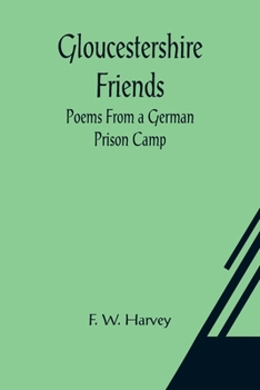 Paperback Gloucestershire Friends: Poems From a German Prison Camp Book