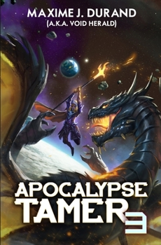 Apocalypse Tamer 3: A LitRPG Adventure