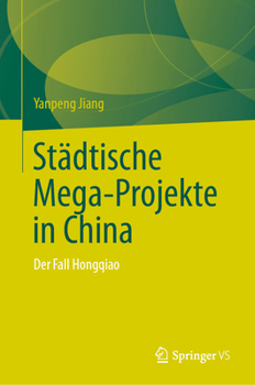 Hardcover Städtische Mega-Projekte in China: Der Fall Hongqiao [German] Book