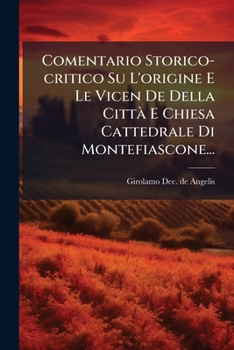 Paperback Comentario Storico-critico Su L'origine E Le Vicen De Della Città E Chiesa Cattedrale Di Montefiascone... [Italian] Book