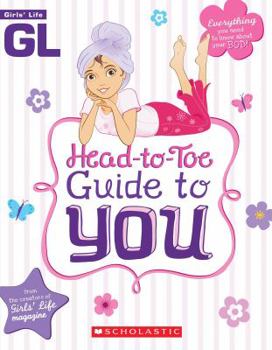 Paperback Girls' Life Head-To-Toe Guide to You Book