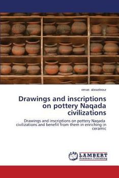 Paperback Drawings and Inscriptions on Pottery Naqada Civilizations Book