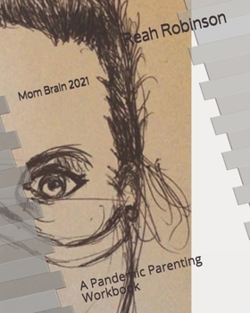 Paperback Mom Brain 2021: A Pandemic Parenting Workbook Book
