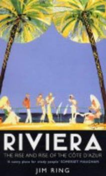 Hardcover Riviera: The Rise and Rise of the Cote D'Azur Book