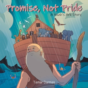 Paperback Promise, Not Pride: A Noah's Ark Story Book