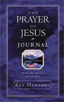 Paperback The Prayer of Jesus Journal: An Everyday Adventure with the Father Book
