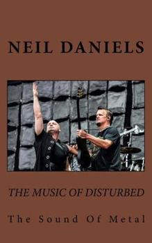Paperback The Music Of Disturbed - The Sound Of Metal Book