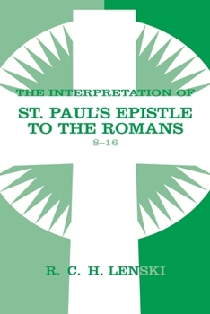 Paperback The Interpretation of St. Paul's Epistle to the Romans 8-16 Book