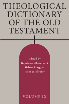 Theological Dictionary of the Old Testament, Volume IX