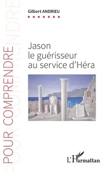 Paperback Jason le guérisseur au service d'Héra [French] Book