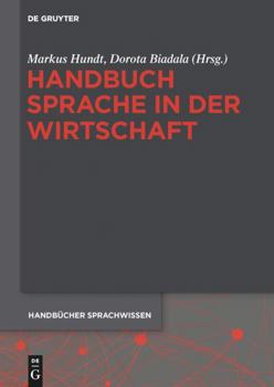 Hardcover Handbuch Sprache in der Wirtschaft (Handbücher Sprachwissen (HSW), 13) (German Edition) [German] Book
