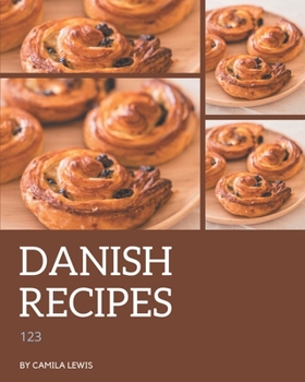 Paperback 123 Danish Recipes: A Danish Cookbook You Will Love Book