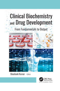Paperback Clinical Biochemistry and Drug Development: From Fundamentals to Output Book