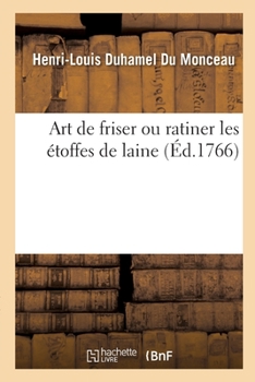 Paperback Art de Friser Ou Ratiner Les Étoffes de Laine [French] Book