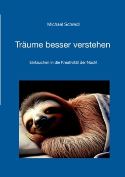 Paperback Träume besser verstehen: Eintauchen in die Kreativität der Nacht [German] Book