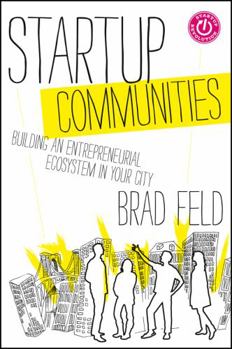 Hardcover Startup Communities: Building an Entrepreneurial Ecosystem in Your City Book