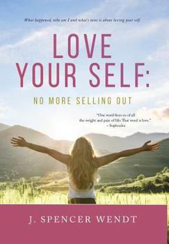 Hardcover Love Your Self: No More Selling Out Book