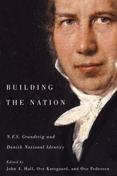 Paperback Building the Nation: N.F.S. Grundtvig and Danish National Identity Book