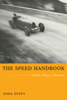 Paperback The Speed Handbook: Velocity, Pleasure, Modernism Book