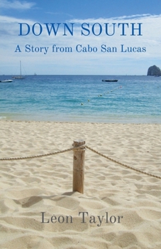 Paperback Down South: A Story From Cabo San Lucas Book
