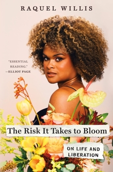 Hardcover The Risk It Takes to Bloom: On Life and Liberation Book
