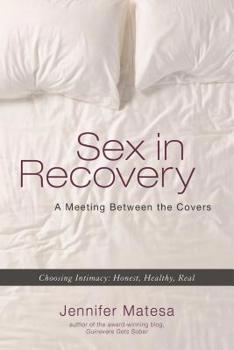Paperback Sex in Recovery: A Meeting Between the Covers Book