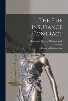 Paperback The Fire Insurance Contract: Its History and Interpretation Book