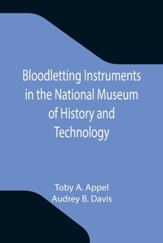 Paperback Bloodletting Instruments in the National Museum of History and Technology Book