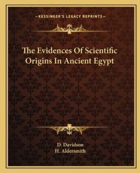 Paperback The Evidences Of Scientific Origins In Ancient Egypt Book