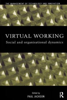 Hardcover Virtual Working: Social and Organisational Dynamics Book