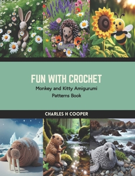 Paperback Fun with Crochet: Monkey and Kitty Amigurumi Patterns Book