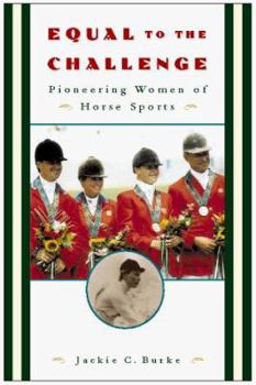 Hardcover Equal to the Challenge: Pioneering Women of Horse Sports Book