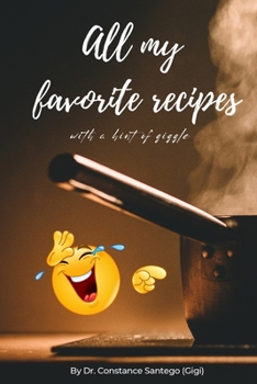 Paperback All My Favorite Recipes, with a Hint of Giggle Book