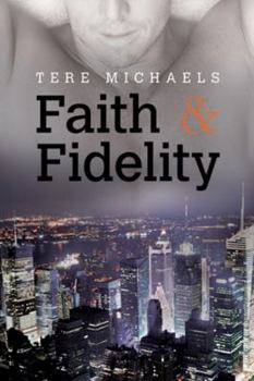 Faith and Fidelity - Book #1 of the Faith, Love & Devotion