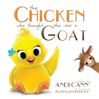 Paperback The Chicken Who Thought She Was a Goat Book