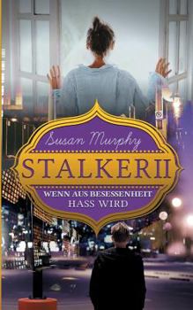 Paperback Stalker II: Wenn aus Besessenheit Hass wird [German] Book