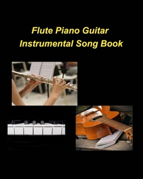 Paperback Flute Piano Guitar Instrumental Song Book: Flute Piano Guitar Instrumental Praise Worship Church Chords Book