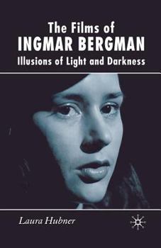 Paperback The Films of Ingmar Bergman: Illusions of Light and Darkness Book