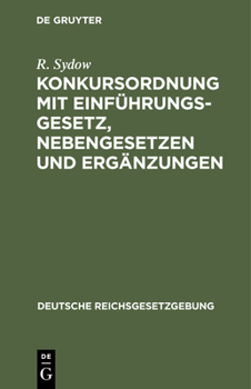 Hardcover Konkursordnung Mit Einführungsgesetz, Nebengesetzen Und Ergänzungen [German] Book