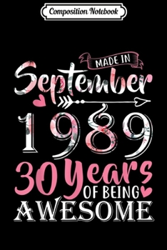 Paperback Composition Notebook: Funny Made in September 1989 30 Yrs Old 30th Birthday Gift Journal/Notebook Blank Lined Ruled 6x9 100 Pages Book