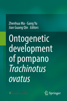 Hardcover Ontogenetic Development of Pompano Trachinotus Ovatus Book