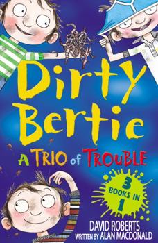 A Trio Of Trouble - Book  of the Dirty Bertie
