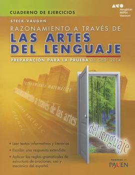 Paperback Steck-Vaughn Razonamiento a traves de las artes del lenguaje: Preparacion para la prueba de GED 2014 (Cuaderno De Ejercicios) (Spanish Edition) [Spanish] Book
